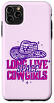 Coque pour iPhone 11 Pro Max Long Live Space Cowgirls Country Rodeo Southern Cowgirls