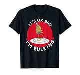 I'm Italian Shirt OK Bro I'm Bulking Funny Valentines T-Shirt