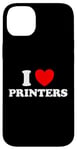 iPhone 14 Plus I Love Printers Funny Computer Cartridge Ink Paper Print Fan Case