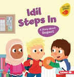 IDIL Steps in: A Story about Respect (Building Character (Early Bird Stories (Tm)))