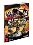 Super Street Fighter IV: Prima Official Game Guide