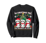 Oh Christmas Tree Your Ornaments Are History Cats Tree Snow Sweatshirt