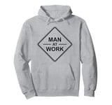 MAN AT WORK ROAD TRAFFIC HIGHWAY SIGN ROAD CREW Pullover Hoodie