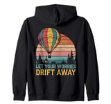 Hot Air Ballon Inspiration Quote Let Your Worries Drift Away Zip Hoodie