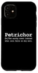 iPhone 11 Petrichor Word Funny Poetic Nature Forest Rain Soil Love Fan Case