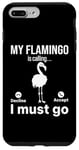 iPhone 7 Plus/8 Plus My Flamingo is calling I must go - Funny Flamingo Lover Case