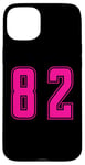 Coque pour iPhone 15 Plus Rose Numéro 82 Équipe Junior Sports Uniforme Numéroté