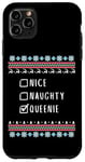 iPhone 11 Pro Max Nice, Naughty, Queenie Christmas Ugly Sweater Style Case