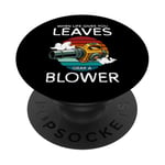 When Life Gives You Leaves Autumn Leaf Blower PopSockets Adhesive PopGrip