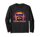 Funny Racoon - My Spirit Animal Is A Trash Panda Long Sleeve T-Shirt