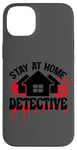 Coque pour iPhone 14 Plus Rester à la maison Détective Crime Solver