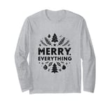 Merry Everything Festive Christmas Cheer Long Sleeve T-Shirt