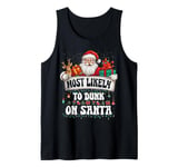 Most likely to dunk on Santa basketball Christmas Family Tank Top