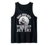 Mens Move Over Boys This old man shows you how to ride a jet ski Tank Top