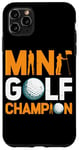 Coque pour iPhone 11 Pro Max Mini Golf Champion -----