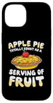 iPhone 14 Apple Pie Totally Count As A Serving Of Fruit Case