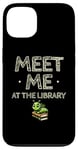 iPhone 13 Meet Me At The Library Librarian Book Reading Books Case