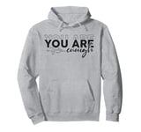 Yellow Mental Health Awareness You Are Enough Men Women Kids Pullover Hoodie