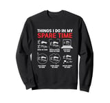 Funny RC Car Driver Things I Do In My Spare Time Sweatshirt