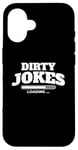 iPhone 16 Dirty jokes are loading Case