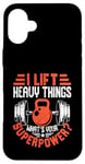 Coque pour iPhone 16 Plus I Lift Super Power Gym Entraînement de motivation