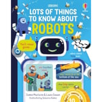 Lots of Things to Know About Robots (inbunden, eng)