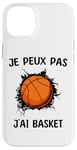 Coque pour iPhone 14 Plus Je peux pas j'ai Basket Pour Joueurs De Basket