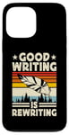 Coque pour iPhone 13 Pro Max Good Writing Is Rewriting