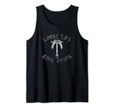 Vintage Loose Lips Sink Ships Shirt Tank Top