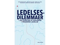 Ledelsesdilemmaer | Rikke Kristine Nielsen, Anne-Mette Hjalager, Henrik Holt Larsen, Frans Bévort, Thomas Duus Henriksen & Signe Vikkelsø | Språk: Dansk