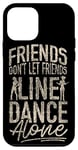 iPhone 12 mini Line Dancing Dance Teacher Friends Don't Let Friends Line Case