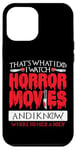 iPhone 12 Pro Max Scary Horror Movie I Watch Horror Movies Case