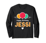 Happy Birthday saying Jessi Long Sleeve T-Shirt