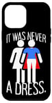 iPhone 13 Pro Max It Was Never A Dress Superhero Women's Power Girl Feminism Case