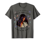 I Am My Mother s Savage Daughter, I Will Not Lower My Voice T-Shirt