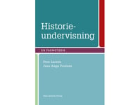 Historieundervisning | Sten Tommy Larsen Jens Aage Poulsen Jens Pietras Nanna Bøndergaard Butters Linda Nørgaard Andersen Peter Brunbech Benjamin Laier Marie Bonde Rikke Louise Alberg Peters Marianne Dietz Rasmus Hermansen Rasmussen Loa Ingeborg Bje