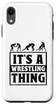 Coque pour iPhone XR C'est Wrestling Thing Grappling Wrestler