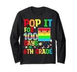 Pop It for 100 Days Of School 6th Grade Teacher Kids 100 Day Long Sleeve T-Shirt