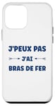 Coque pour iPhone 12 mini Citation humour J'peux pas J'ai Bras de fer