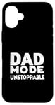 iPhone 16 Plus Dad Mode Unstoppable Funny Dad Life Humor Case