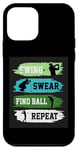 Coque pour iPhone 12 mini Swing Swear Find Ball Repeat