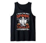 I Teach The Most Spook Tacular Students Tank Top