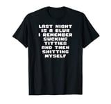 Mens Funny Last Night Is A Blur T-Shirt T-Shirt