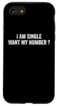 iPhone SE (2020) / 7 / 8 I Am Single Want My Number | Funny Case