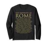 The Emperors of Rome Ancient Roman History Long Sleeve T-Shirt