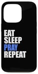 iPhone 13 Pro Eat Sleep Pray Repeat Case