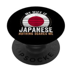 My Wife Is Japanese Nothing Scares Me Japan PopSockets Adhesive PopGrip