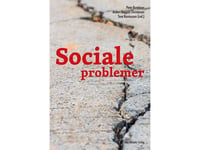 Sociale Problemer | Jørgen Elm Larsen Peter Bundesen Tina Bømler Maja Lundemark Andersen Maja Müller Mads Uffe Pedersen Anders Bøggild Christensen Tove Rasmussen Steen Bengtsson Tanja Dall Lis Holm Petersen Louise Harkes | Språk: Danska