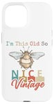 Coque pour iPhone 15 I'm This Old So Be Nice Bumblebee Vintage Bee Homme Femme