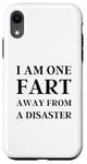 iPhone XR Fart Present for Dad - I am One Fart Away from a Disaster Case